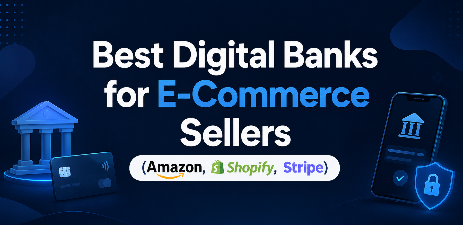 Best Digital Banks for E-Commerce Sellers by TY ALPHA TECHNOLOGY